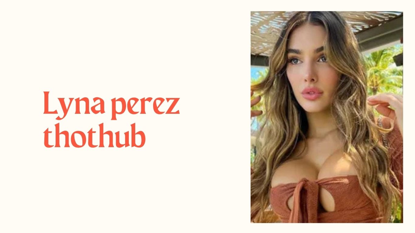 lyna perez thothub
