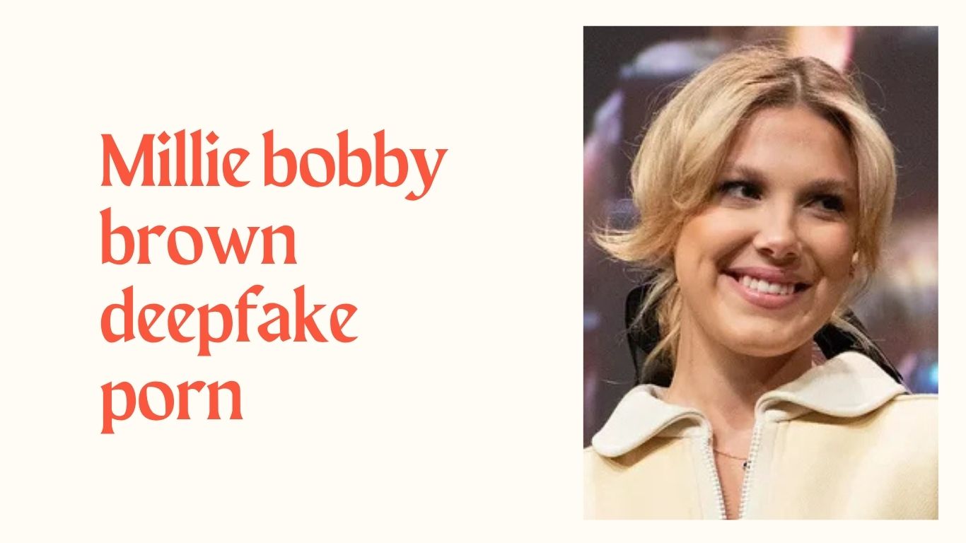 millie bobby brown deepfake porn