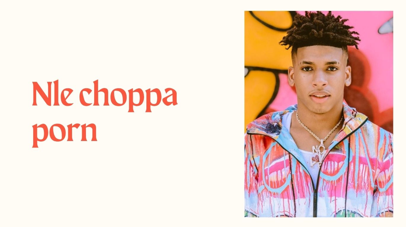 nle choppa porn