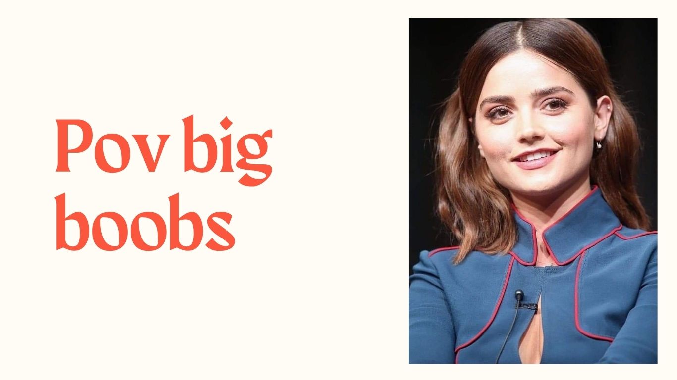pov big boobs